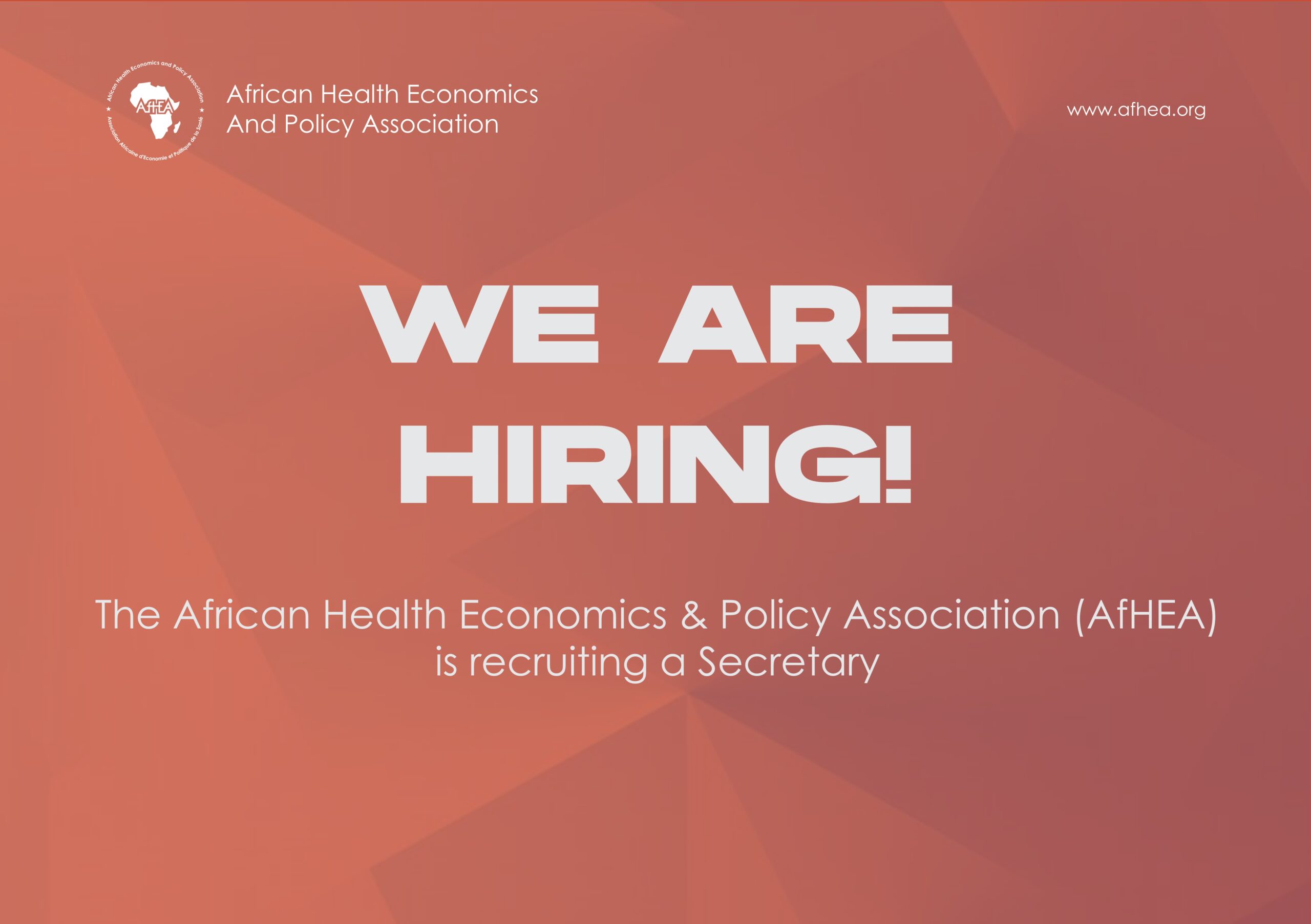 Hiring: AfHEA Secretary Organization: African Health Economics & Policy Association (AfHEA) Duty Station/Location: Remote with occasional travel to AfHEA’s operational/conference host locations. Expected Start Time: January 1, 2026 Background The African Health Economics and Policy Association (AfHEA) is a bilingual (English and French) association of health economics and policy experts across Africa. AfHEA works to strengthen research, policy dialogue, and capacity-building in health economics and financing to advance equitable, efficient, and effective health systems across the continent. To enhance its